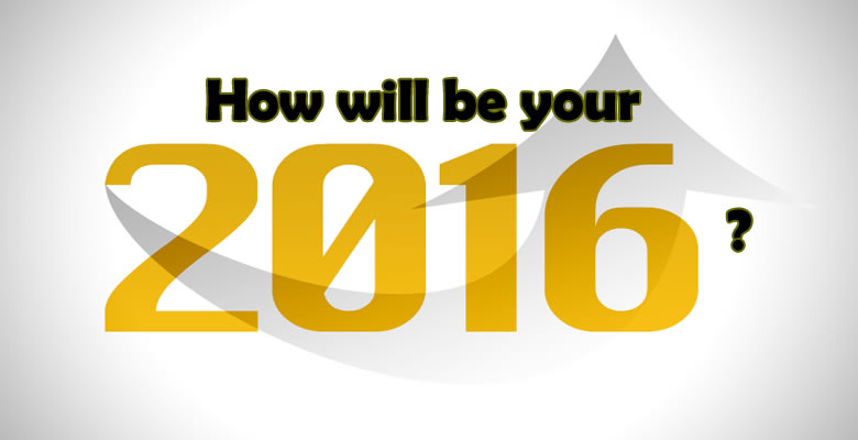 How will be your 2016?