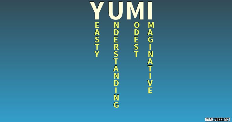 The Meaning Of Yumi - Name Meanings
